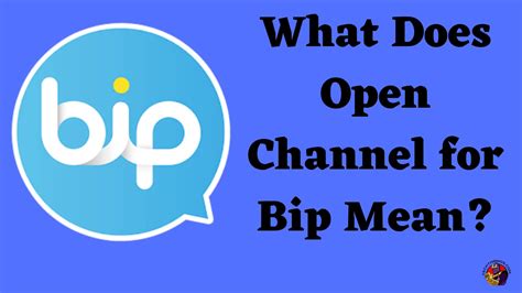 open channel for bip